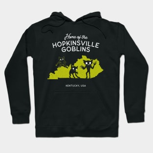 Home of the Hopkinsville Goblins - Kentucky USA Hoodie